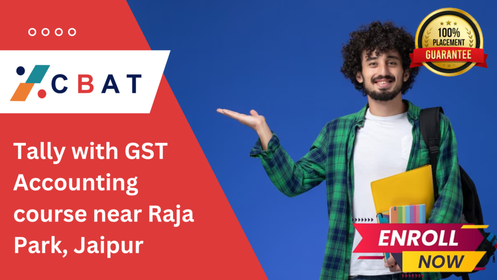 CBAT tally with GST accounting course near raja park, JAIPUR