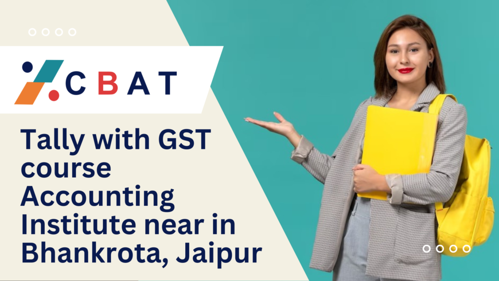 Tally with GST course Accounting Institute near in Bhankrota, Jaipur